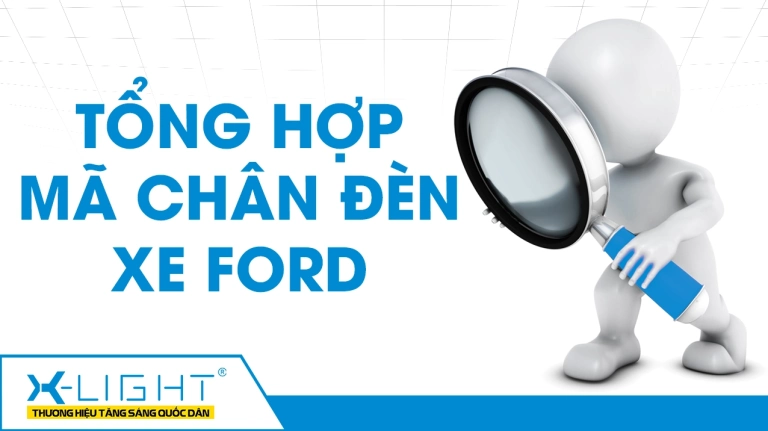 Bảng Tổng Hợp Mã Chân Đèn Pha Xe Ford: Hướng Dẫn Chi Tiết