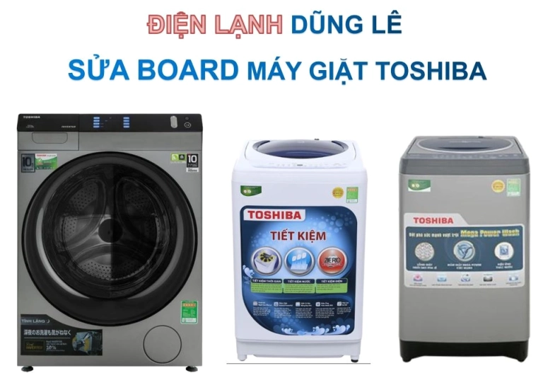Board Máy Giặt Toshiba: Hướng dẫn chọn mua và thay thế chi tiết