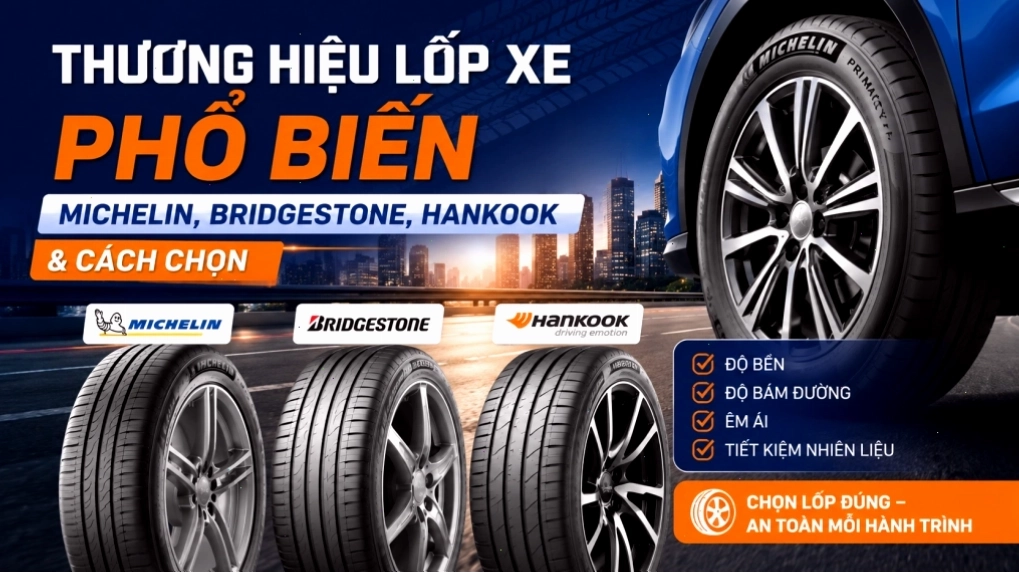 Các thương hiệu lốp xe ô tô phổ biến trên thị trường
