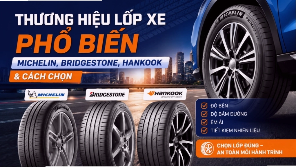 Các thương hiệu lốp xe phổ biến trên thị trường