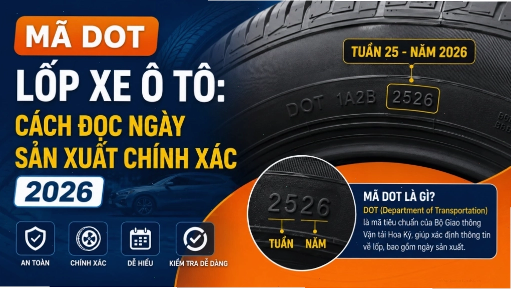Cách đọc mã DOT và ngày sản xuất lốp xe ô tô chính xác