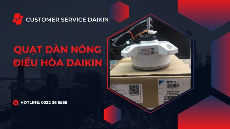 Cánh Quạt Dàn Nóng Daikin: Chi Tiết Giá, Dấu Hiệu Hỏng và Cách Thay Thế 2026