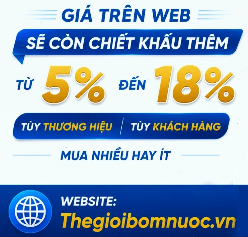Chương trình khuyến mãi hấp dẫn cho các thiết bị máy bơm và phụ tùng liên quan