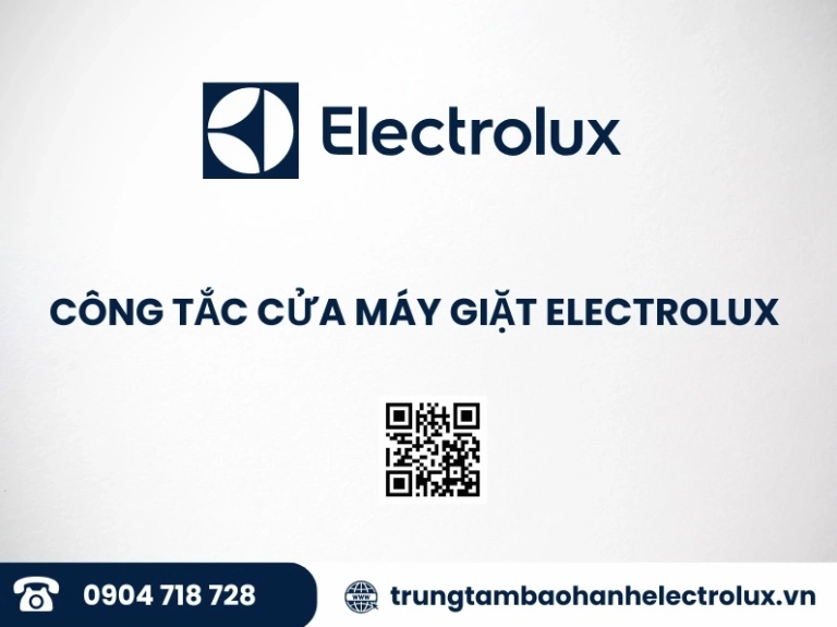 Công Tắc Cửa Máy Giặt Electrolux: Hướng Dẫn Chi Tiết & Giá Cả 2026