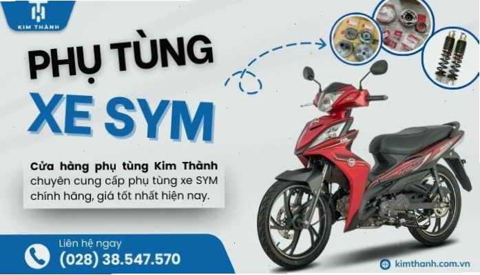 Cửa hàng Kim Thành chuyên bán phụ tùng xe SYM chính hãng