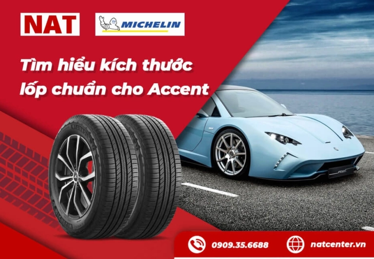 Lốp xe Hyundai Accent: Lựa chọn tối ưu và chi phí thay thế 2026
