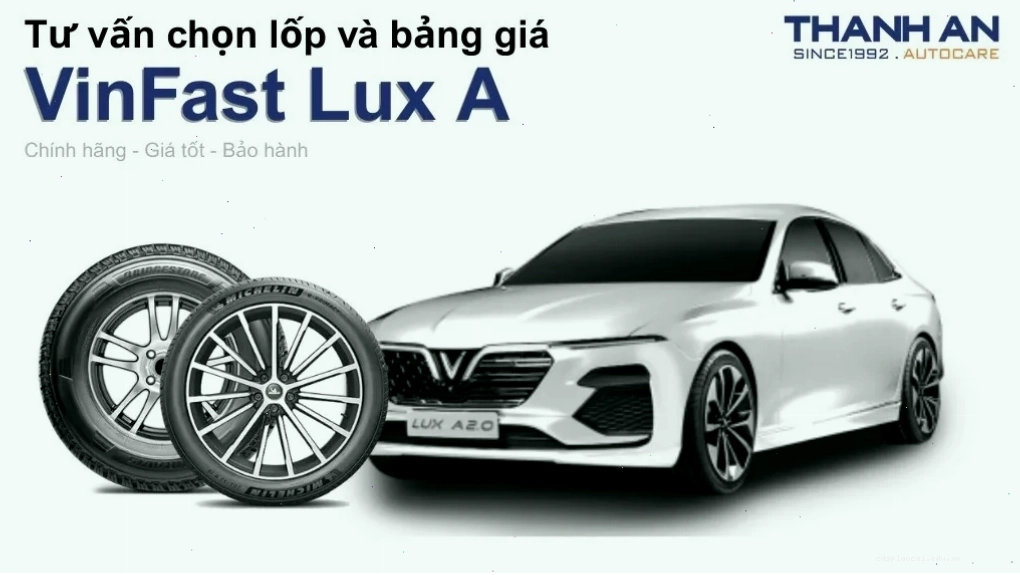 Lốp xe Vinfast Lux A2.0 với kích thước và thông số kỹ thuật phù hợp