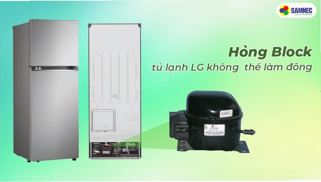 Máy nén (block) của tủ lạnh LG không hoạt động