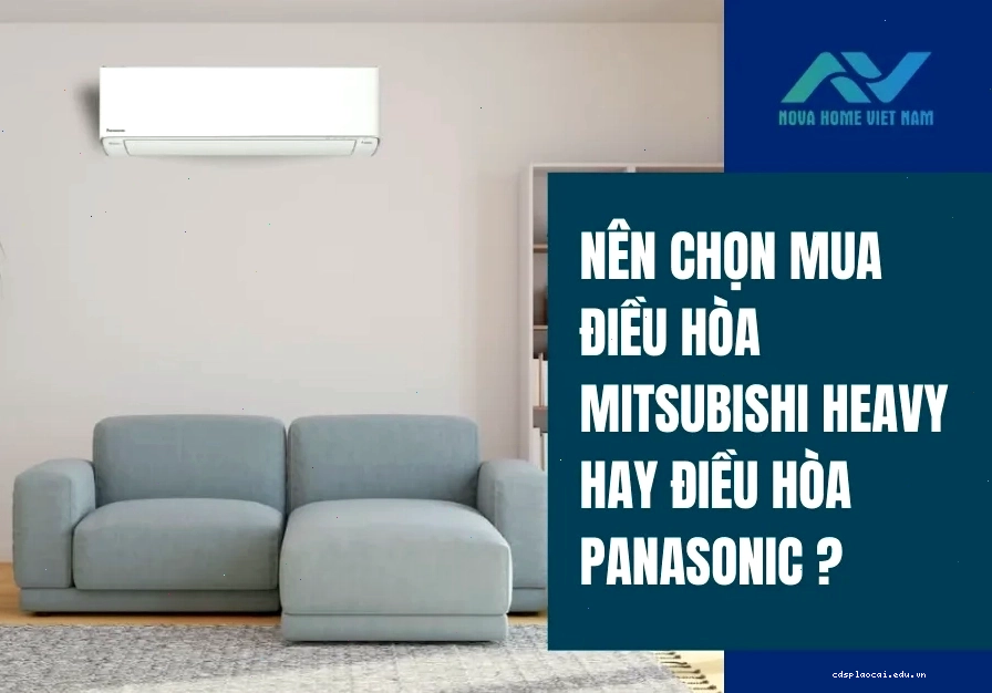 Nên chọn mua điều hòa Mitsubishi Heavy hay điều hòa Panasonic?