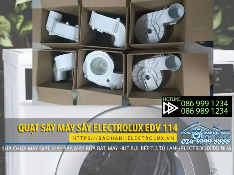 Quạt sấy máy sấy Electrolux EDV114 và các dòng EDV