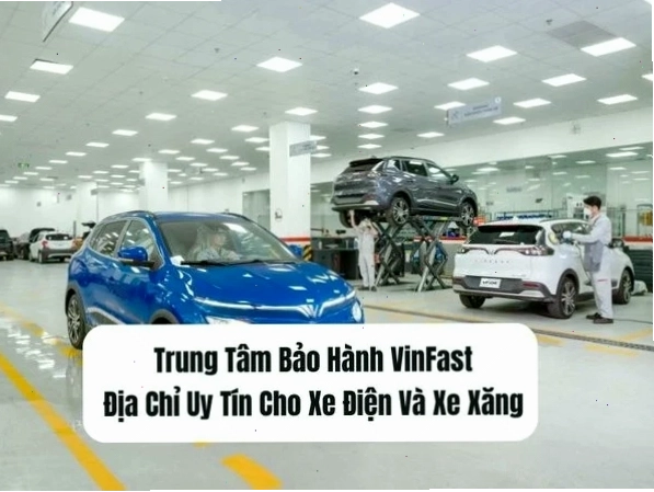 Trung tâm bảo hành VinFast