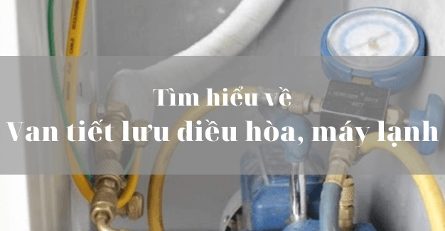 Van Tiết Lưu Điều Hòa Electrolux: Chức Năng, Cấu Tạo Và Cách Xử Lý Khi Bị Nghẹt