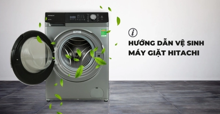 Vệ sinh lồng giặt Hitachi tại nhà: Hướng dẫn chi tiết và mẹo hay